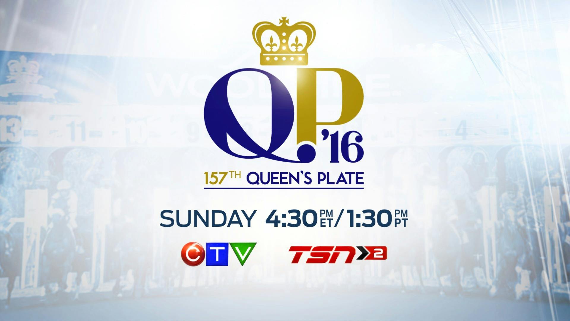 CTV and TSN are Home to the 157th Running of the QUEEN’S PLATE, Sunday
