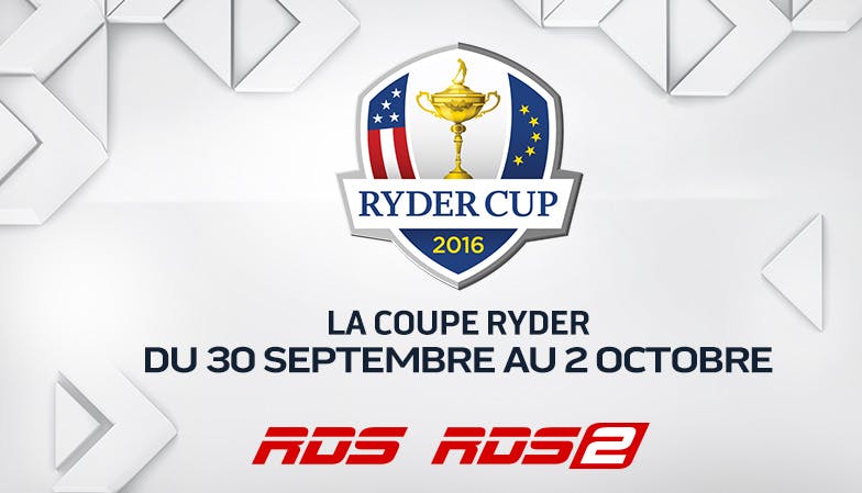 RDS présente la COUPE RYDER du 30 septembre au 2 octobre Bell Media