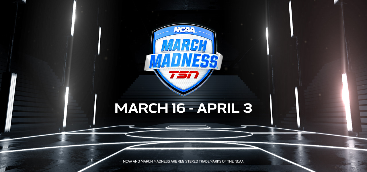 Let the Madness Begin! TSN Delivers Live Coverage of NCAA® MARCH MADNESS®, Tipping Off Tomorrow, Thursday, March 16