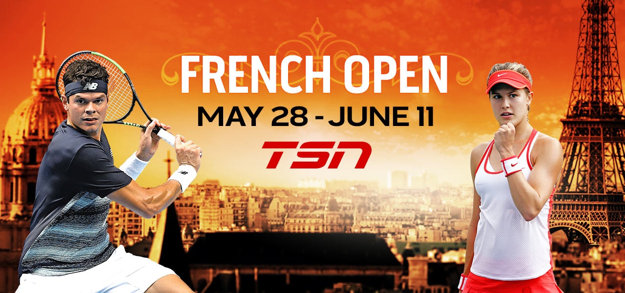 TSN Delivers 500+ Hours of Exclusive Live Coverage of the 2017 FRENCH OPEN, Beginning this Sunday, May 28
