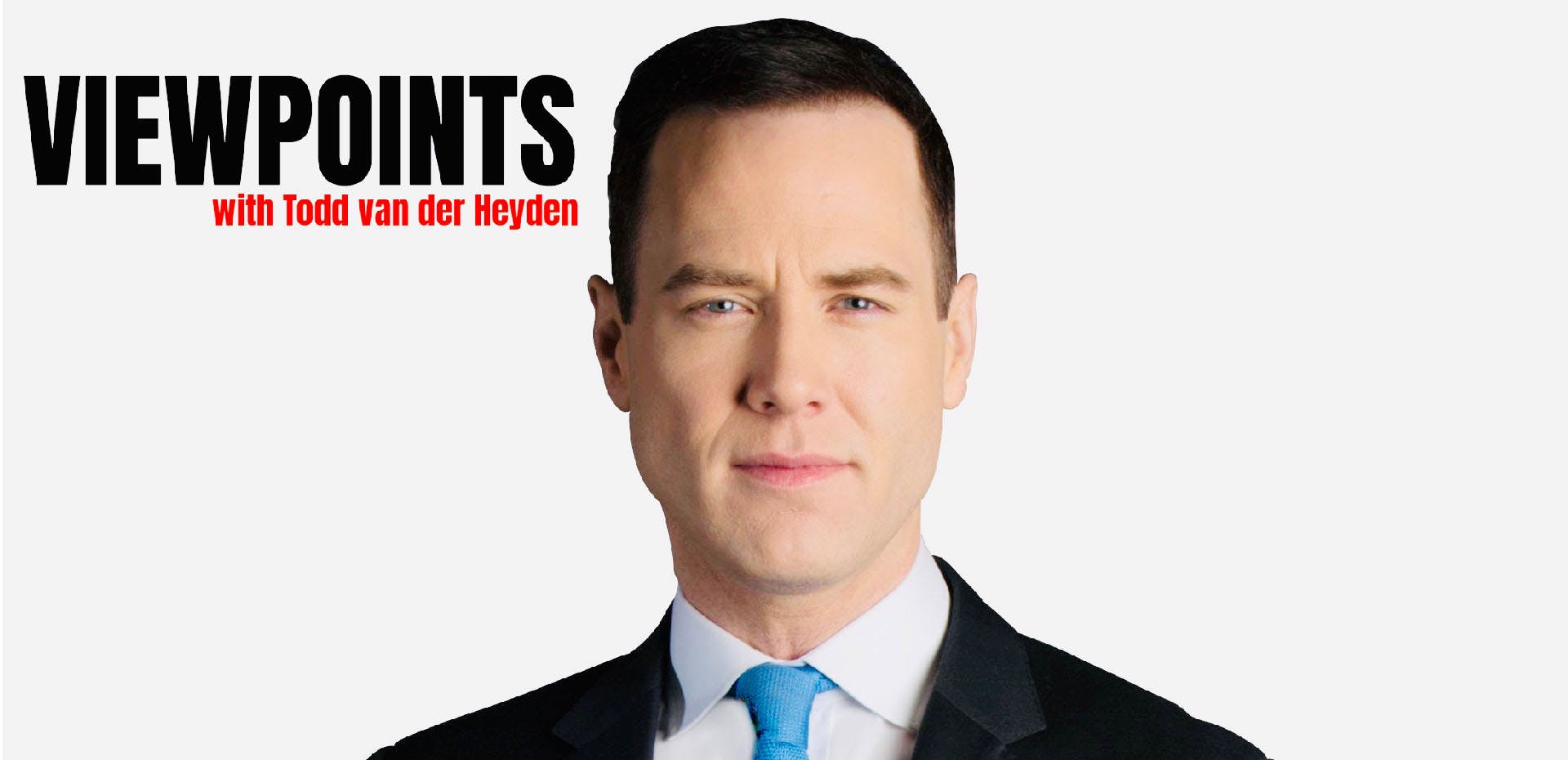 Image for the VIEWPOINTS WITH TODD VAN DER HEYDEN Now Available Across All Bell Media Talk Markets press release
