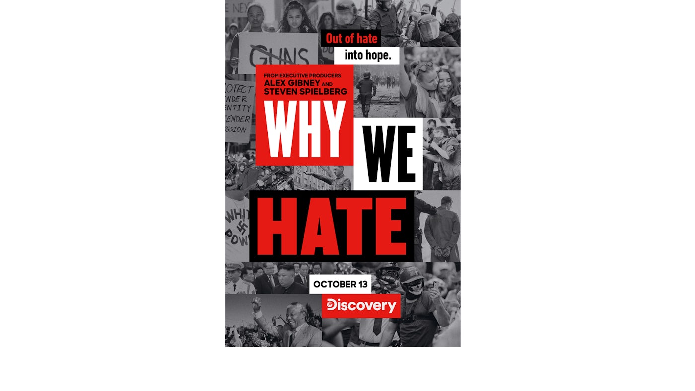 Image for the This Just In: FROM OSCAR® WINNERS ALEX GIBNEY AND STEVEN SPIELBERG, DISCOVERY’S TIMELY NEW SERIES WHY WE HATE DEBUTS GLOBALLY SUNDAY OCTOBER 13 press release