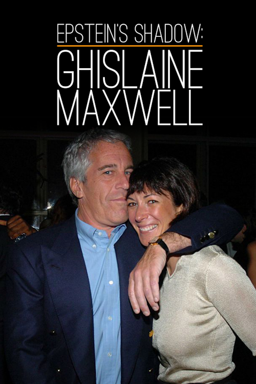 Epsteins_Shadow_Ghislaine_Maxwell_2000x3000_BDU_poster Epstein’s Shadow: Ghislaine Maxwell poster art