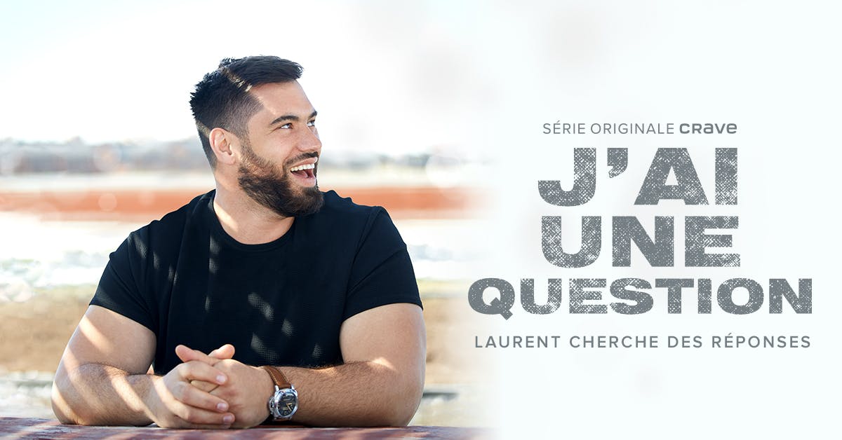 Image en vedette de l'article La nouvelle série originale Crave J’AI UNE QUESTION avec Laurent Duvernay-Tardif disponible dès demain le 1er décembre!