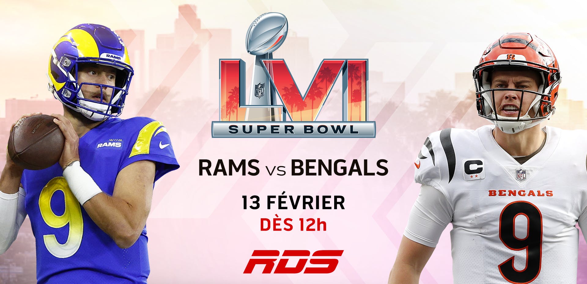 Image en vedette de l'article RDS présente le SUPER BOWL LVI : RAMS VS BENGALS le dimanche 13 février