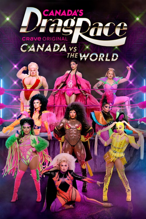 CDR_CVWS2_KeyArt_Vertical Canada’s Drag Race: Canada vs. The World poster art