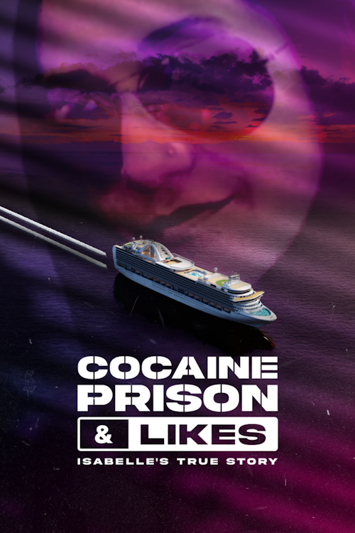 CPL_Poster_V_EN_SansCredits_220921 Cocaïne, prison & likes : la vraie histoire d’Isabelle affiche promotionnelle