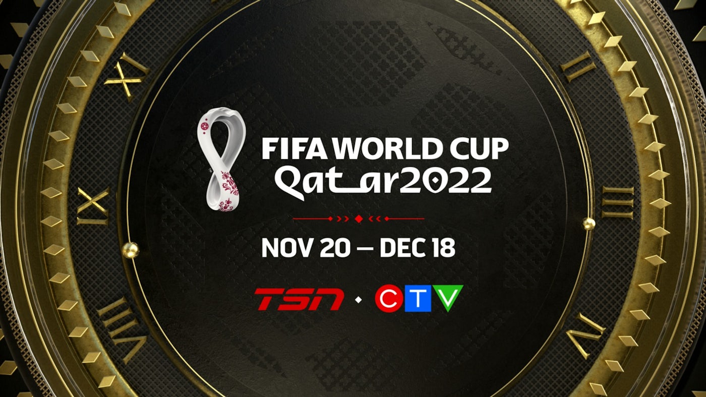 Where to watch World Cup 2022 live in Canada: Complete TV, online stream  schedule on CTV, TSN