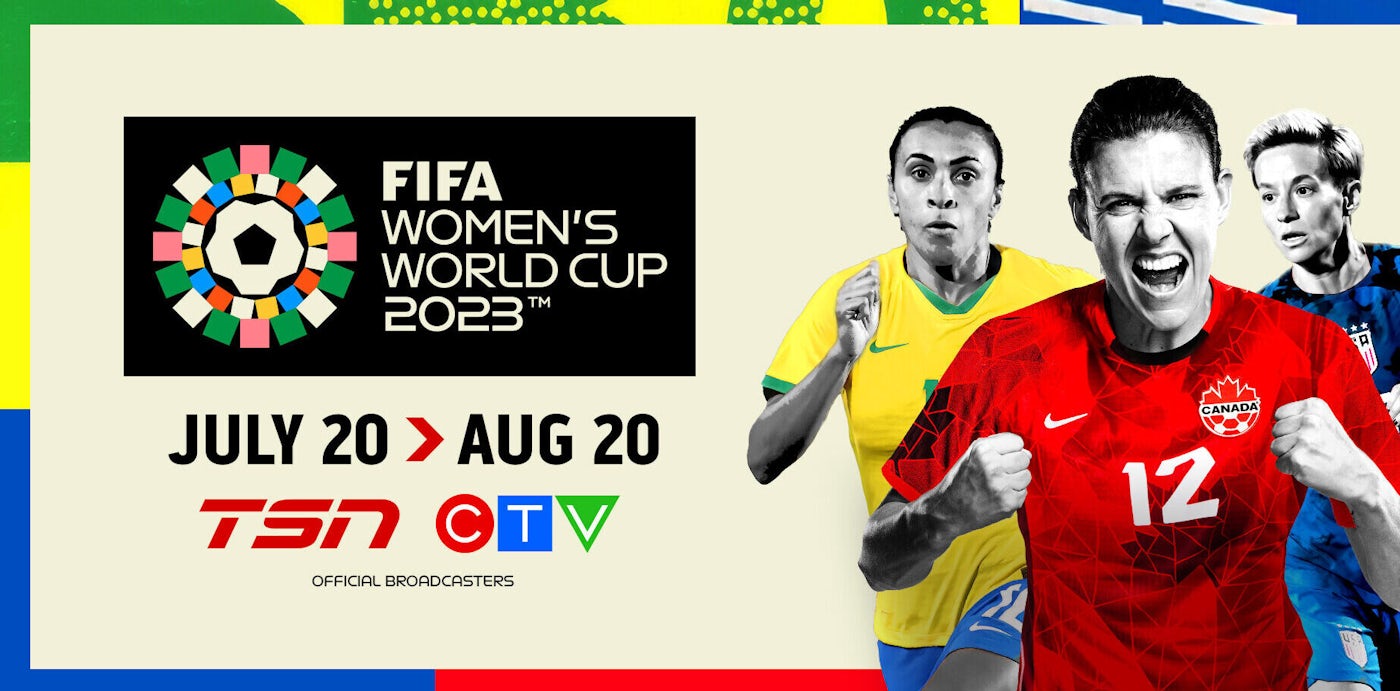 TSN and CTV Deliver FIFA WOMEN'S WORLD CUP AUSTRALIA AND NEW ZEALAND 2023™,  Featuring Live Coverage of Every Match, Kicking Off July 20 - Bell Media