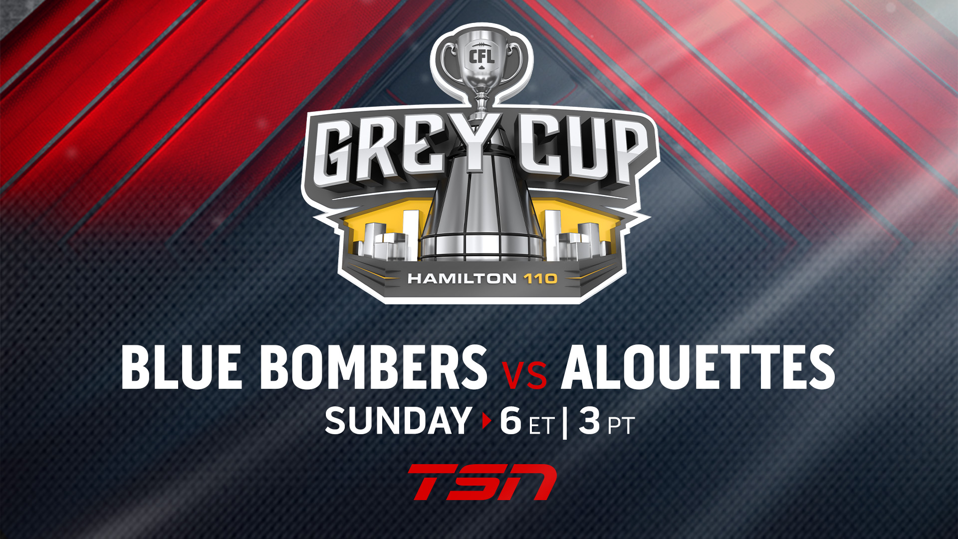 TSN is Home to Canada s Biggest Party the 110th GREY CUP