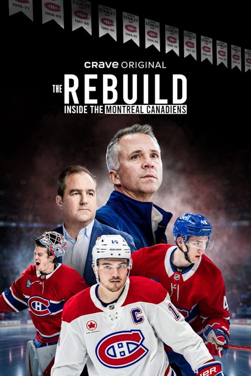 Crave_LaReconstructionCH_S2_KEYART_EN_2000x3000 The Rebuild: Inside the Montreal Canadiens poster art