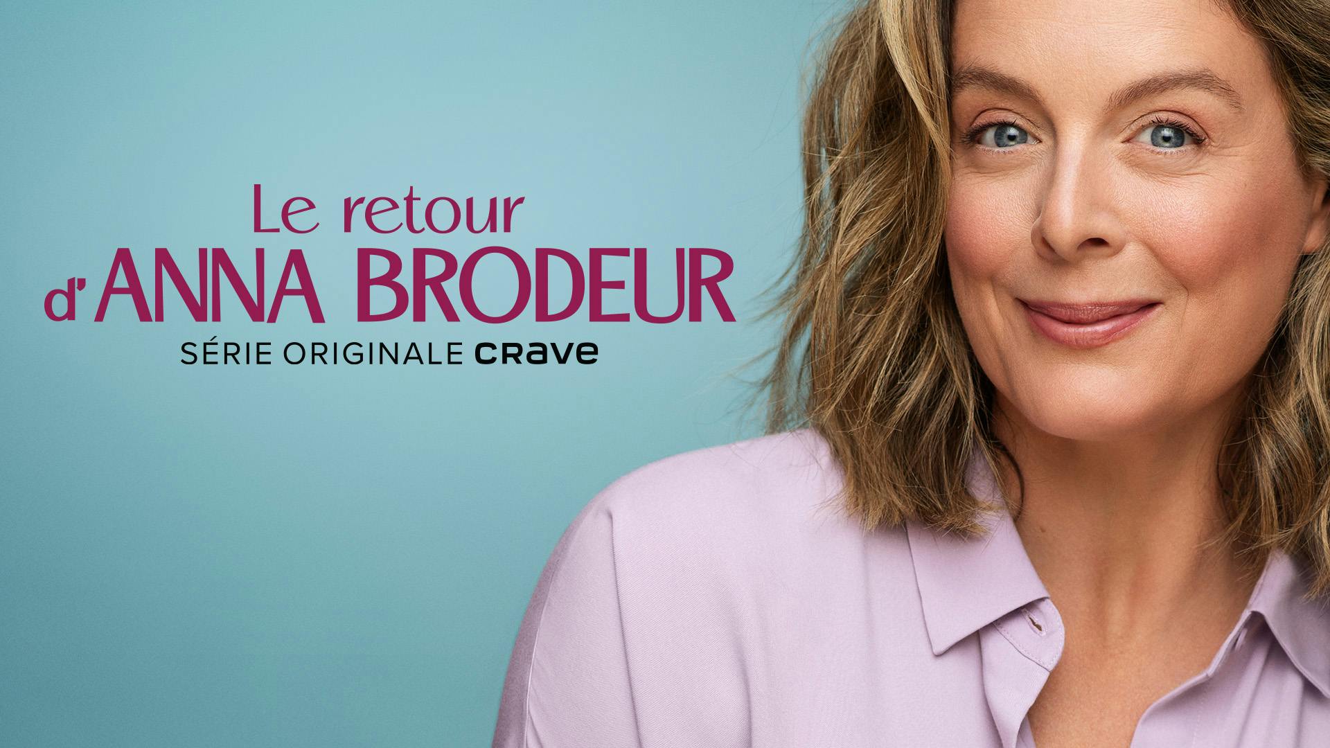 Image en vedette de l'article Après un exil de dix ans à Paris, Anne Brodeur atterrit enfin sur Crave le 30 octobre prochain
