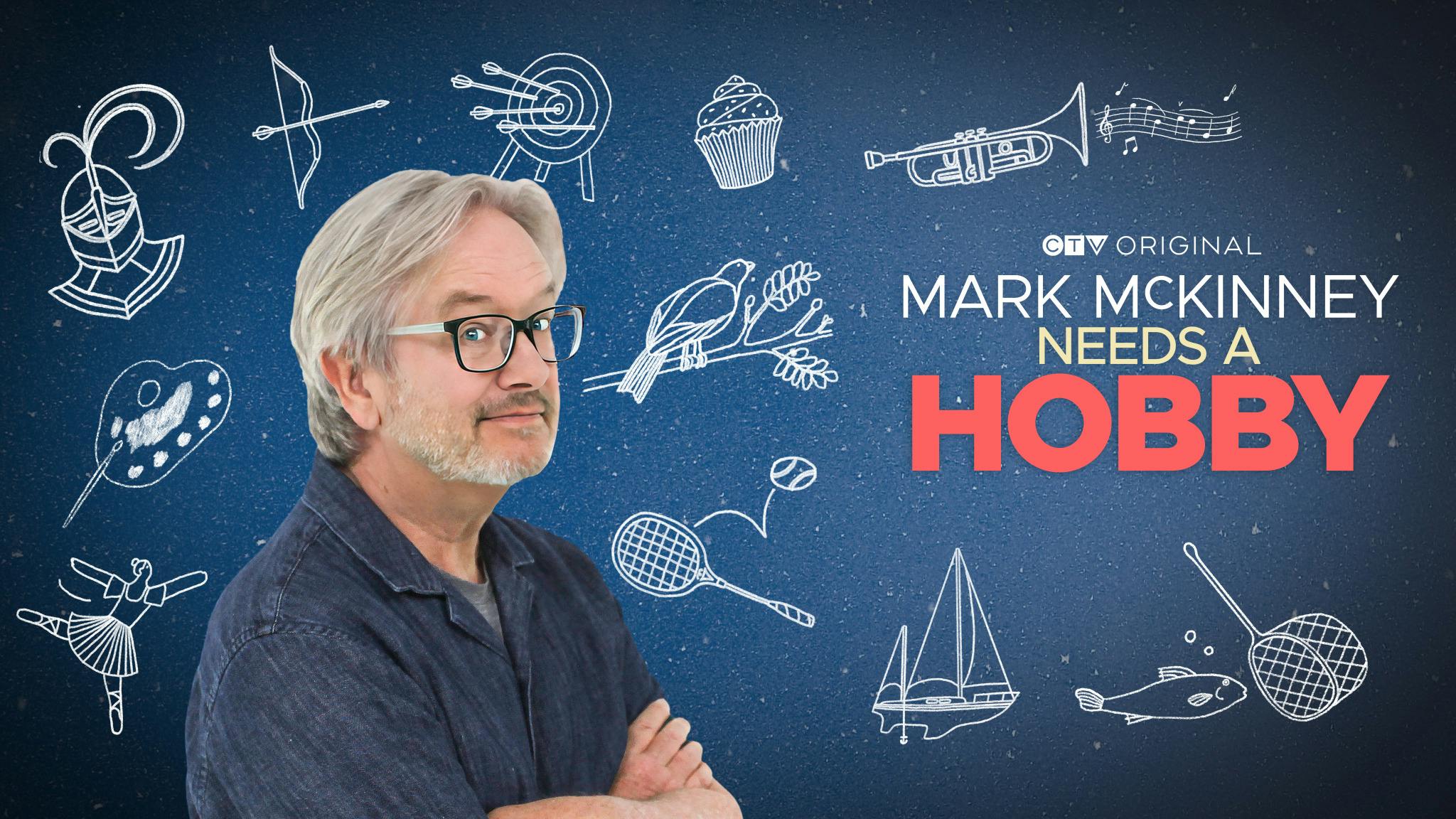 Image for the New CTV Original Comedy MARK MCKINNEY NEEDS A HOBBY Premieres October 2 press release