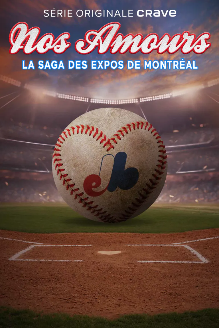 Nos Amours: The Saga of the Montreal Expos poster art