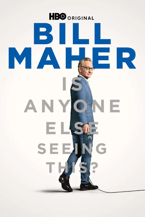 Bill Maher_Is Anyone Else Seeing This_HO_KA_27x40_CMYK_Title Bill Maher: Is Anyone Else Seeing This? poster art