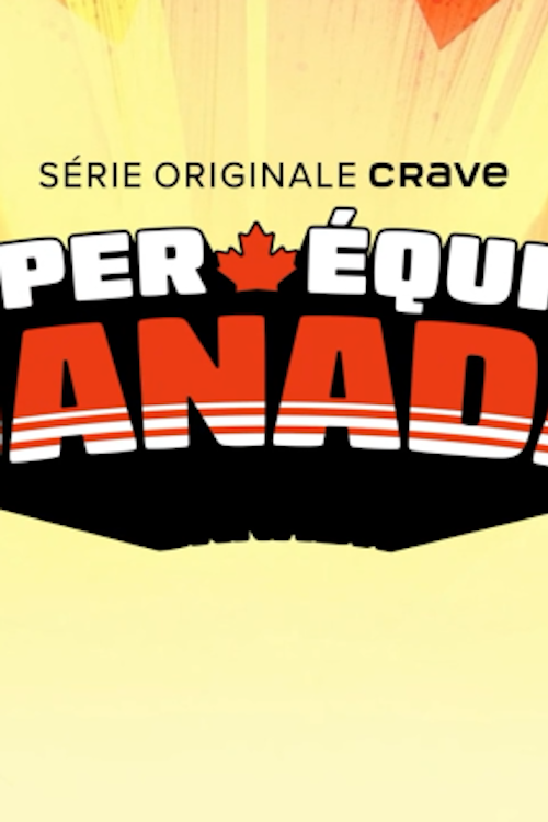 Super équipe canada Super équipe Canada affiche promotionnelle