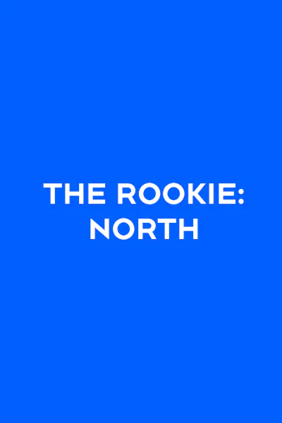 The Rookie: North poster art